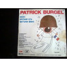Patrick Burgel et maintenant il chante! 45t Red Fly 990 293