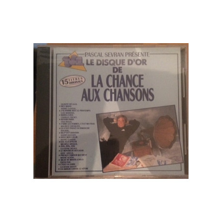 PASCAL SEVRAN PRSENTE LE DISQUE D'OR DE LA CHANCE AU CHANSON PASCAL SEVRAN PRSENTE LE DISQUE D'OR DE LA CHANCE AU CHANSON