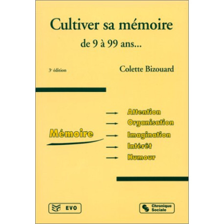 Cultiver sa mémoire Cultiver sa mémoire