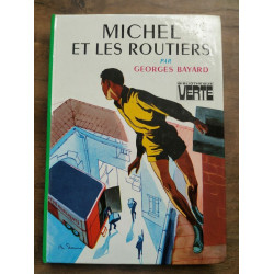 Georges Michel et les routiers Bibliothéque verte