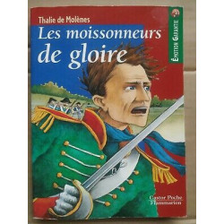 Thalie de Molènes Les Moissonneurs de gloire flammarion