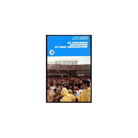 Le football bresilien et sud-americain Le football bresilien et sud-americain
