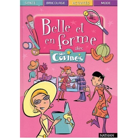 Belle et en forme avec mes copines Belle et en forme avec mes copines