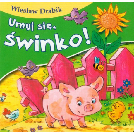 Umyj sie swinko Umyj sie swinko