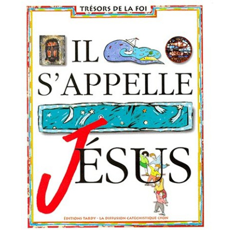 Il s'appelle Jésus tome 6 Il s'appelle Jésus tome 6