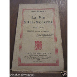 Henri perriot la vie ultra moderne 1926 1980 éditions 1927
