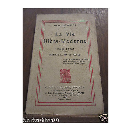 Henri perriot la vie ultra moderne 1926 1980 éditions 1927