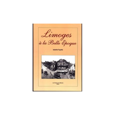 Limoges à la belle époque Limoges à la belle époque