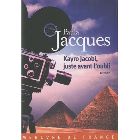 Kayro Jacobi juste avant l'oubli [Broché] by Jacques Paula