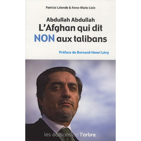 Abdullah Abdullah : L'Afghan qui dit non aux talibans Abdullah Abdullah : L'Afghan qui dit non aux talibans