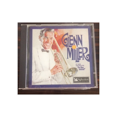 GLENN MILLER - ET SON ORCHESTRE "IN THE MOOD"