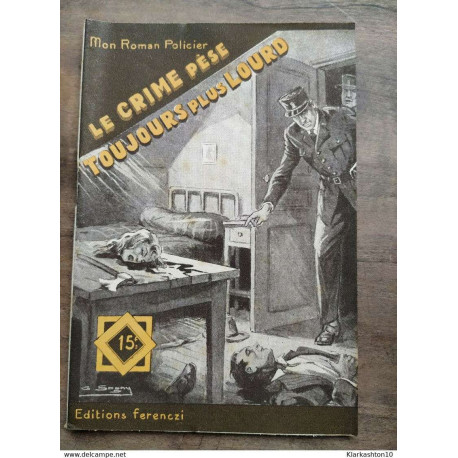 Le crime pèse toujours plus lourd - Serge Alkine