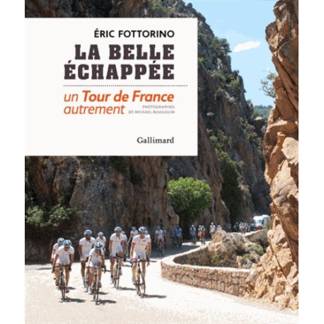 La belle échappée: Un Tour de France autrement +DVD La belle échappée: Un Tour de France autrement +DVD