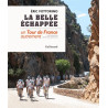 La belle échappée: Un Tour de France autrement +DVD