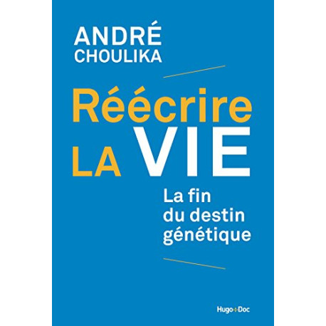 Réécrire la vie Réécrire la vie