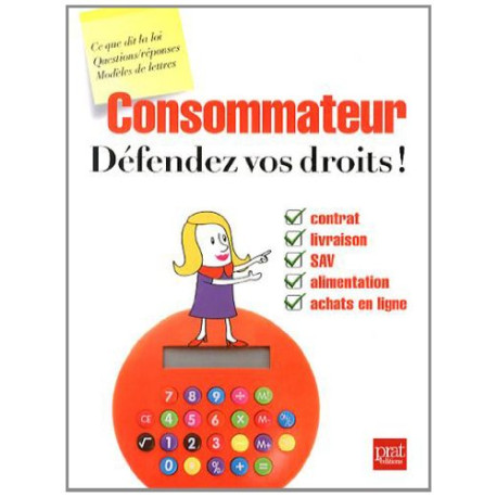 Consommateur défendez vos droits Consommateur défendez vos droits