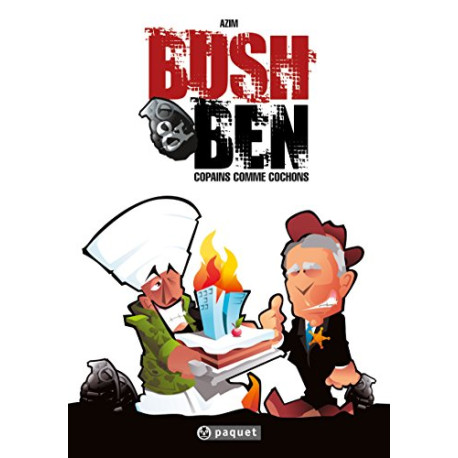 Bush et Ben : Copains comme cochons Bush et Ben : Copains comme cochons