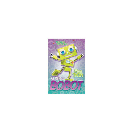 Le rêve de Bobot Le rêve de Bobot