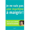 Je ne suis pas une machine à maigrir