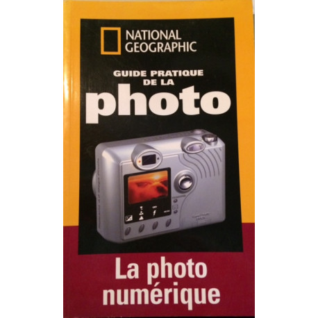 GUIDE PRATIQUE DE LA PHOTO GUIDE PRATIQUE DE LA PHOTO