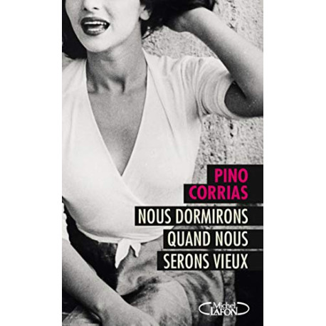 Nous dormirons quand nous serons vieux Nous dormirons quand nous serons vieux
