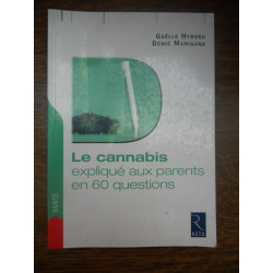 Gaëlle Hybord Denis manigand Le cannabis expliqué aux parents en...