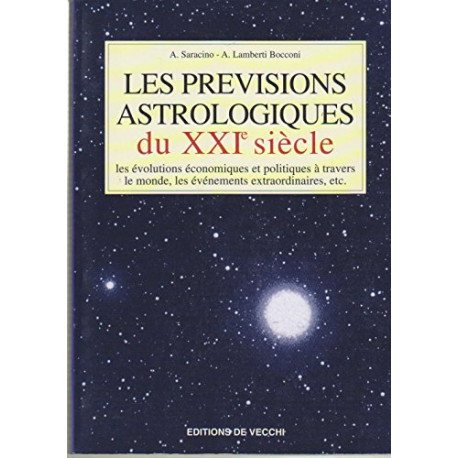 Les prévisions astrologiques du XXIe siècle Les prévisions astrologiques du XXIe siècle