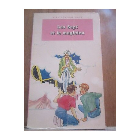 Les Sept et le magicien Bibliothèque rose