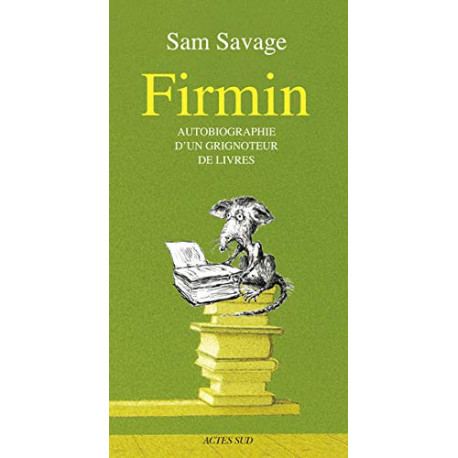 Firmin : Autobiographie d'un grignoteur de livres Firmin : Autobiographie d'un grignoteur de livres