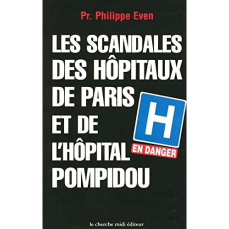 Les Scandales des hôpitaux Paris et de l'hôpital Pompidou Les Scandales des hôpitaux Paris et de l'hôpital Pompidou