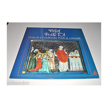 Vinyle 12 30cm VIVRE POUR TOI Chants et Musiques POUR le MARIAGE... Vinyle 12 30cm VIVRE POUR TOI Chants et Musiques POUR le MARIAGE...