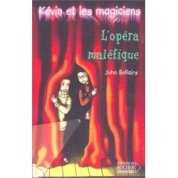 Kévin et les Magiciens numéro 6 : L'Opéra maléfique