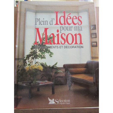 Plein d'Idées pour ma maison aménagement et décoration 1995
