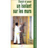 Choisir et poser un isolant sur les murs