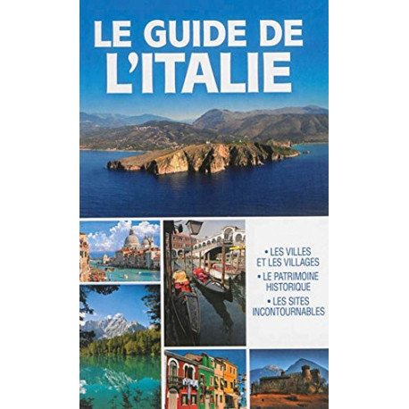 Le guide de l'Italie Le guide de l'Italie