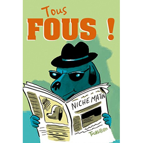Tous fous Tous fous