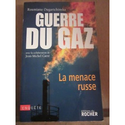 Roumiana ougartchinska Guerre du gaz la menace russe