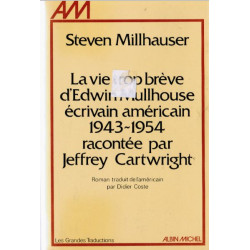 La Vie trop brève d'Ewin Mullhouse ecrivain americain 1943-1954...