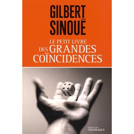 Le Petit Livre des Grandes Coincidences Le Petit Livre des Grandes Coincidences