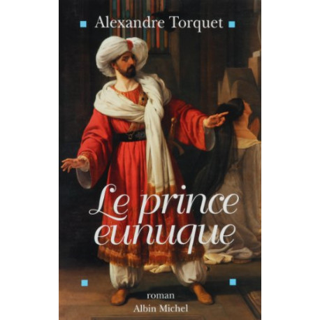 Le prince eunuque Le prince eunuque