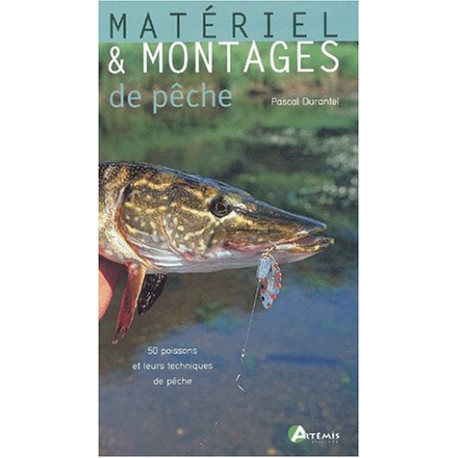 Matériel et montages de pêche Matériel et montages de pêche