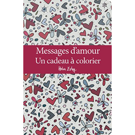 Messages d'amour : Un cadeau à colorier Messages d'amour : Un cadeau à colorier