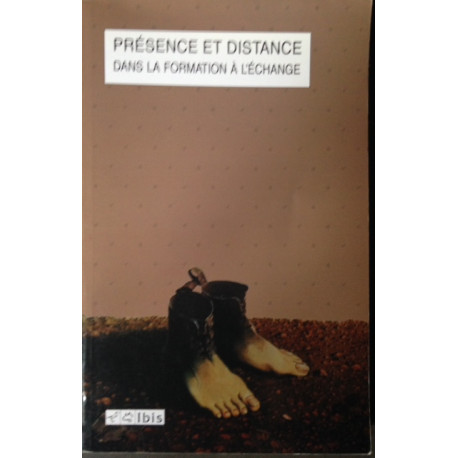 Presence et distance dans la formation a l'echange Presence et distance dans la formation a l'echange