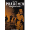 Phænomen II : Plus près du secret