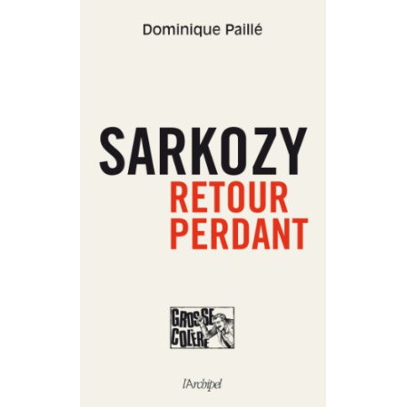 Sarkozy - Retour perdant Sarkozy - Retour perdant