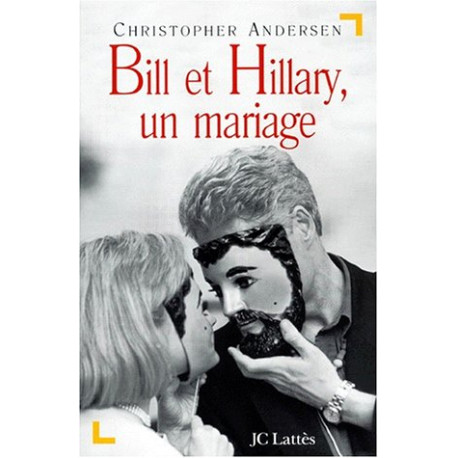 Bill et Hillary : Un mariage Bill et Hillary : Un mariage