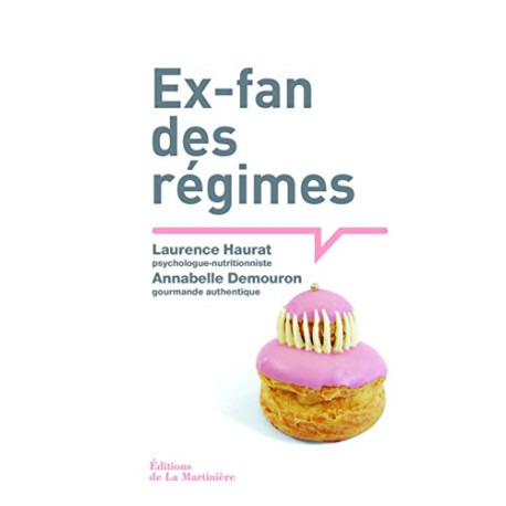 Ex-fan des régimes. Une psychologue nutritionniste décrypte les... Ex-fan des régimes. Une psychologue nutritionniste décrypte les...
