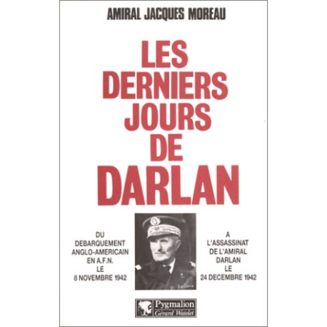 Les derniers jours de Darlan Les derniers jours de Darlan