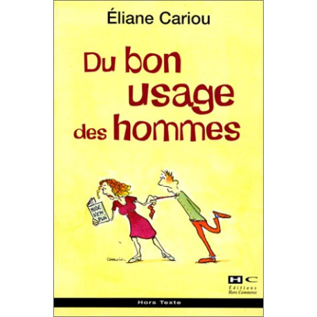 Du bon usage des hommes Du bon usage des hommes
