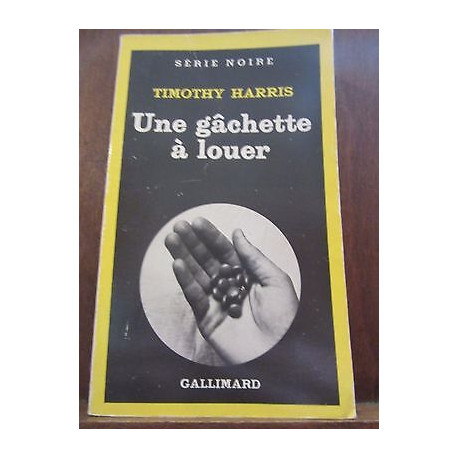 Timothy harris Une gâchette à louer Gallimard Série Noire n1762